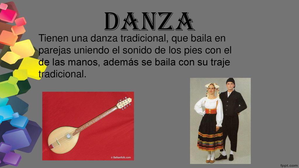 Danza Tienen una danza tradicional, que baila en parejas uniendo el sonido de los pies con el de las manos, además se baila con su traje tradicional.