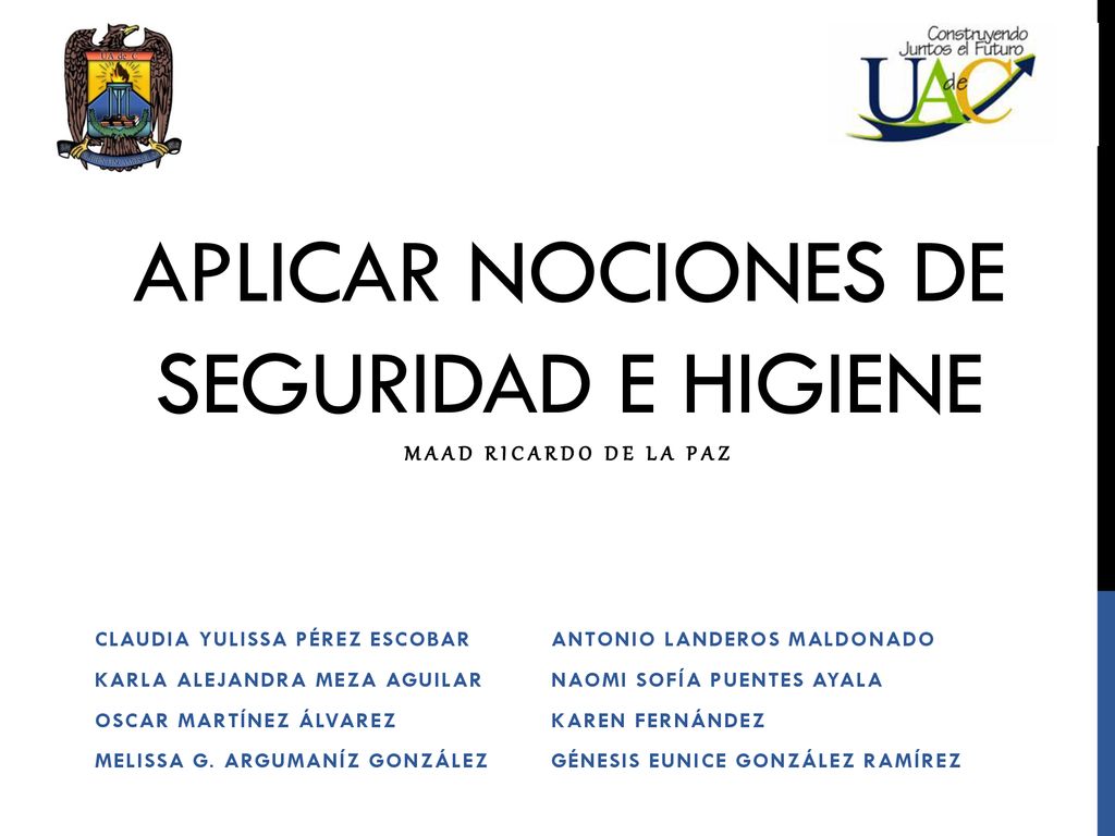 Aplicar nociones de Seguridad e higiene MAAD Ricardo de la paz