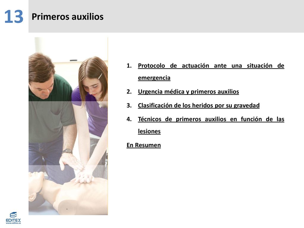 13 Primeros auxilios. Protocolo de actuación ante una situación de emergencia. Urgencia médica y primeros auxilios.