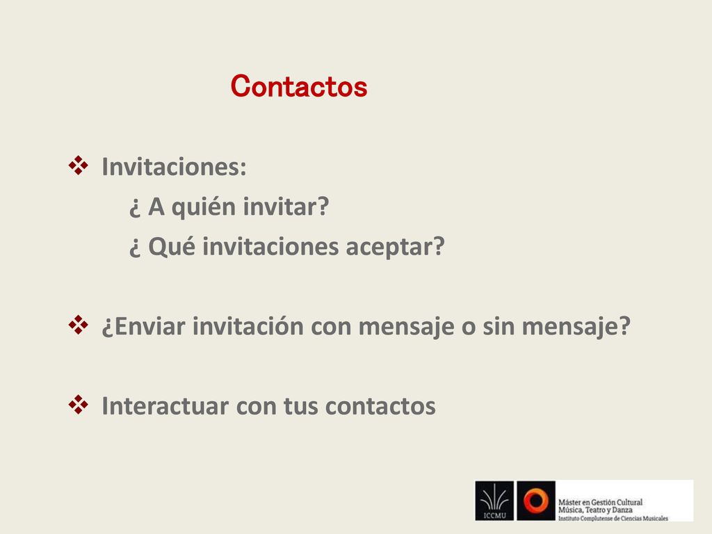 Contactos Invitaciones: ¿ A quién invitar ¿ Qué invitaciones aceptar