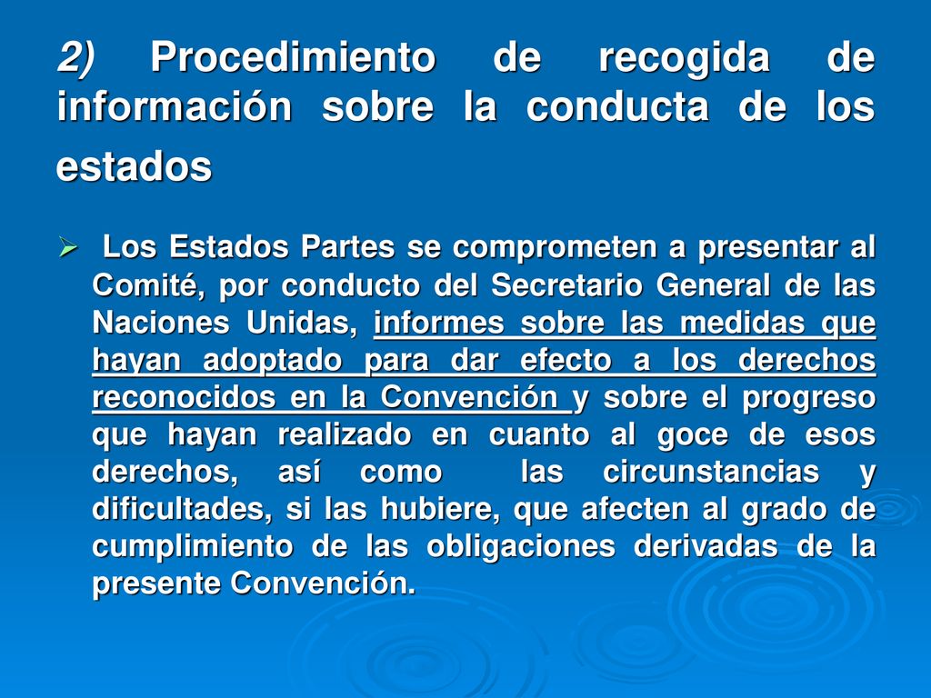 2) Procedimiento de recogida de información sobre la conducta de los estados