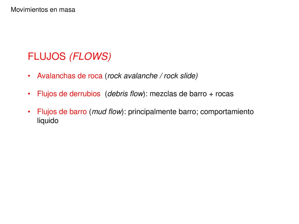 FLUJOS (FLOWS) Avalanchas de roca (rock avalanche / rock slide)