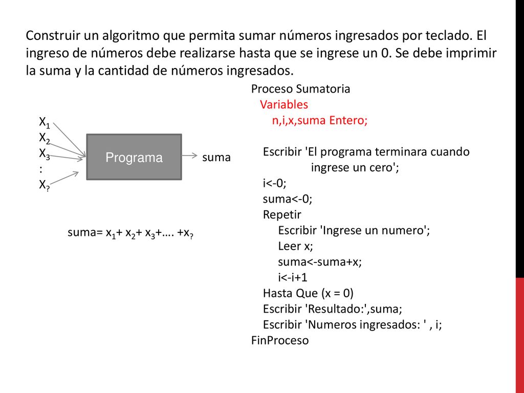 Construir un algoritmo que permita sumar números ingresados por teclado. El ingreso de números debe realizarse hasta que se ingrese un 0. Se debe imprimir la suma y la cantidad de números ingresados.