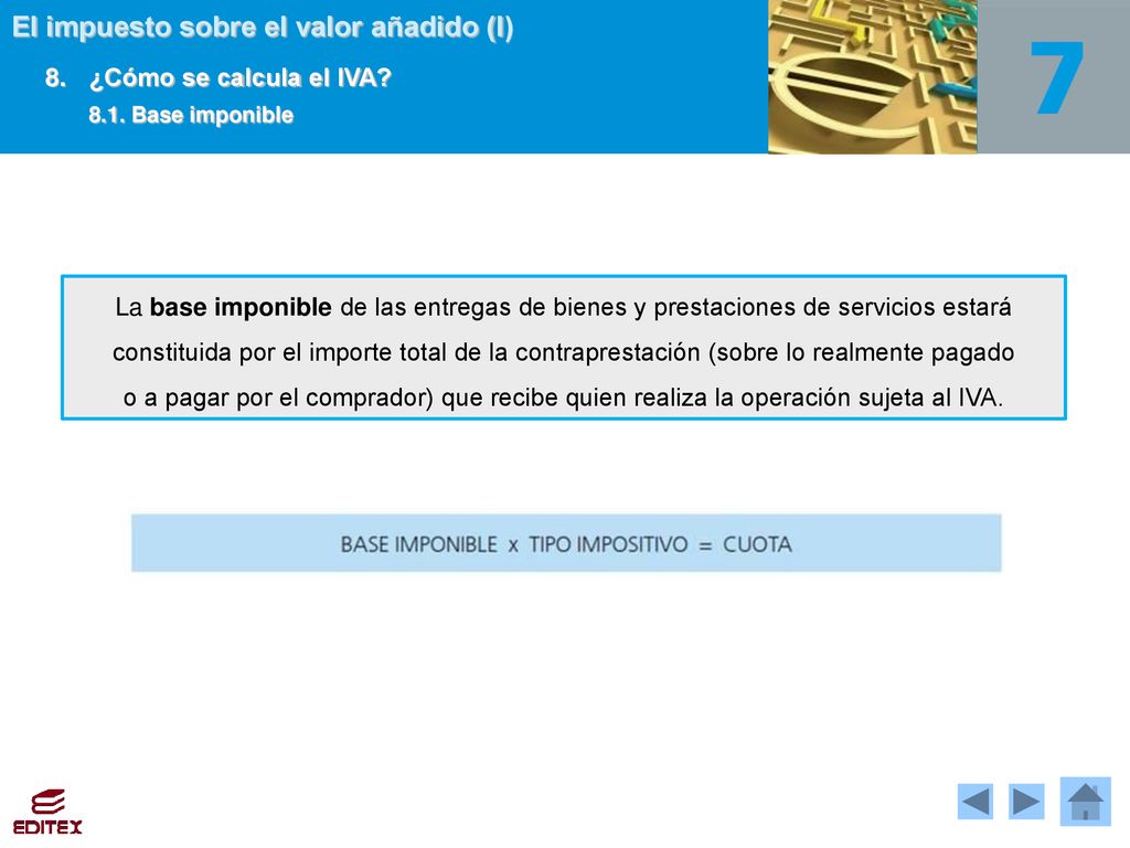 8. ¿Cómo se calcula el IVA 8.1. Base imponible. La base imponible de las entregas de bienes y prestaciones de servicios estará.