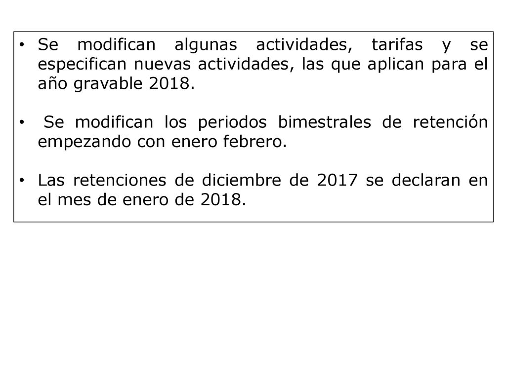 Se modifican algunas actividades, tarifas y se especifican nuevas actividades, las que aplican para el año gravable 2018.