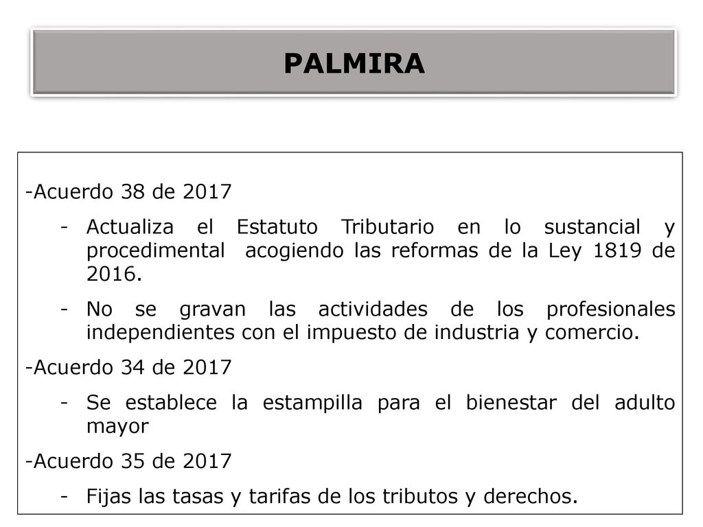 PALMIRA Acuerdo 38 de Actualiza el Estatuto Tributario en lo sustancial y procedimental acogiendo las reformas de la Ley 1819 de
