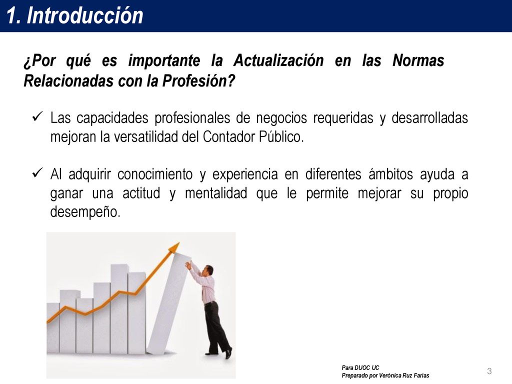 1. Introducción ¿Por qué es importante la Actualización en las Normas Relacionadas con la Profesión