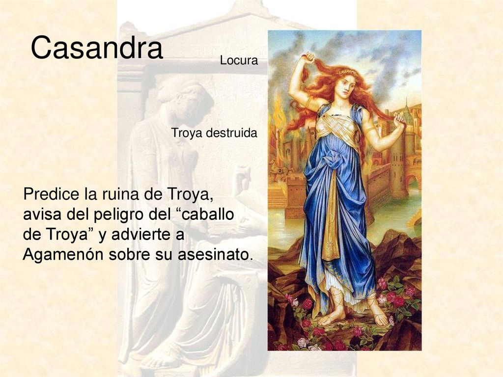 Casandra Predice la ruina de Troya, avisa del peligro del caballo