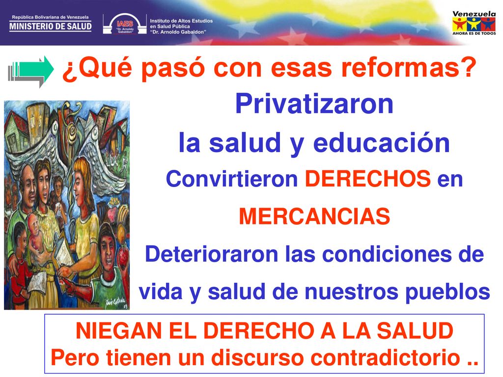 ¿Qué pasó con esas reformas Privatizaron la salud y educación