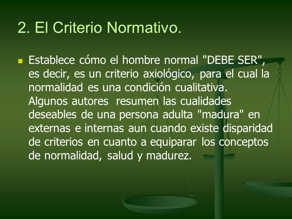 2. El Criterio Normativo.