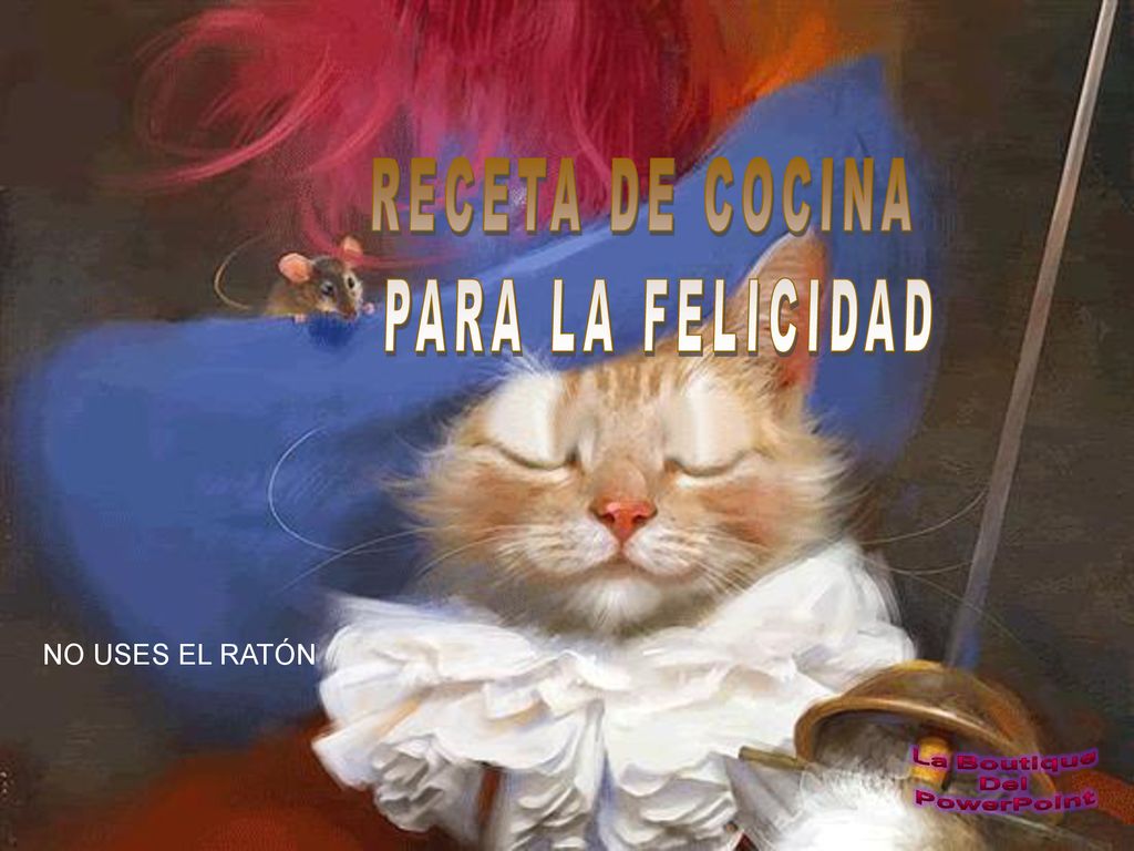 RECETA DE COCINA PARA LA FELICIDAD NO USES EL RATÓN