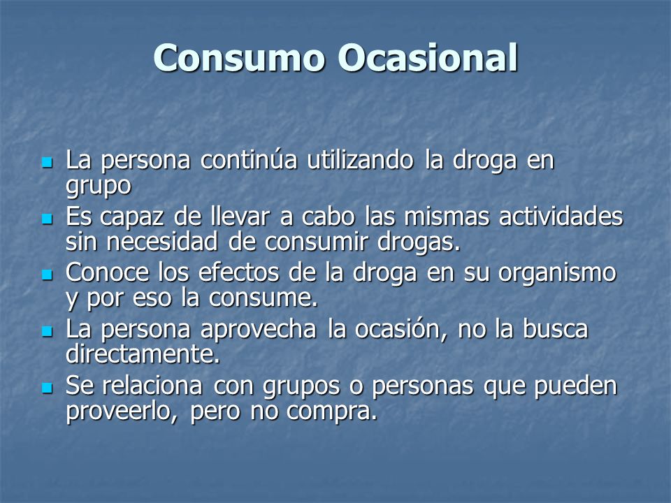 Consumo Ocasional La persona continúa utilizando la droga en grupo