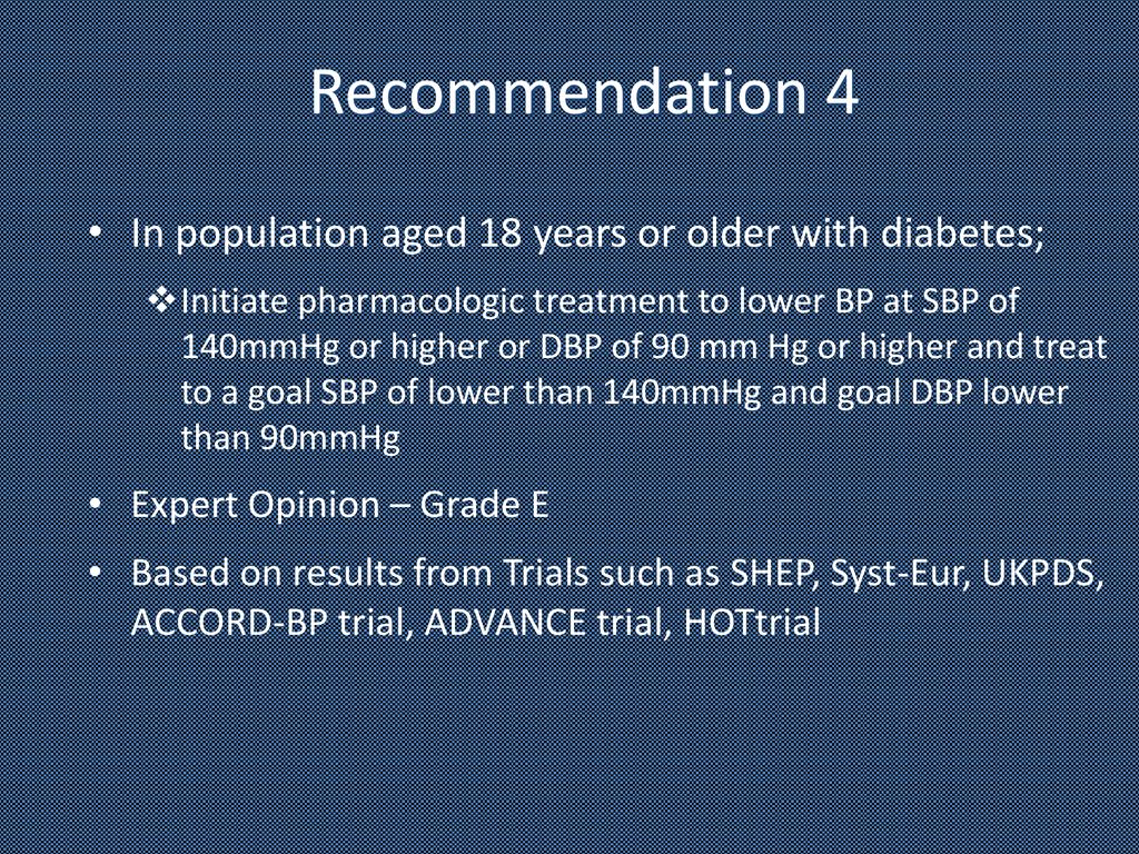 Recommendation 4 In population aged 18 years or older with diabetes;
