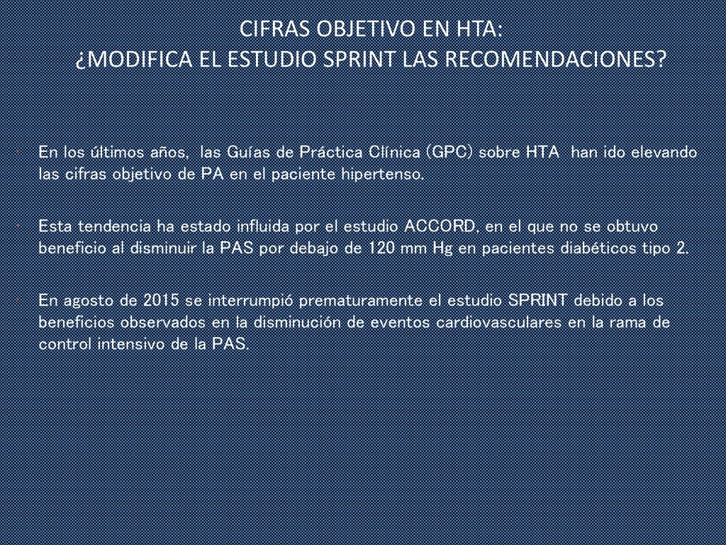 CIFRAS OBJETIVO EN HTA: ¿MODIFICA EL ESTUDIO SPRINT LAS RECOMENDACIONES