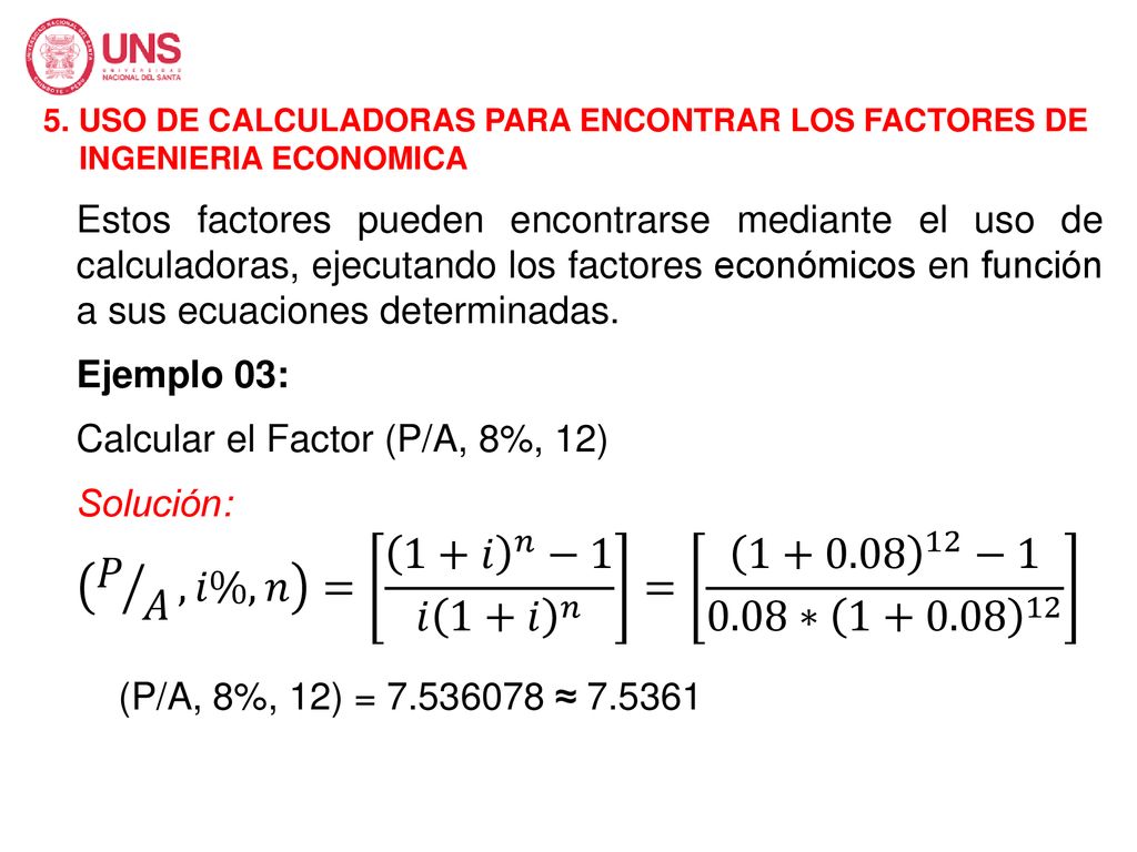 5. USO DE CALCULADORAS PARA ENCONTRAR LOS FACTORES DE INGENIERIA ECONOMICA