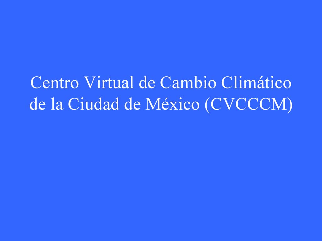 Centro Virtual de Cambio Climático de la Ciudad de México (CVCCCM)