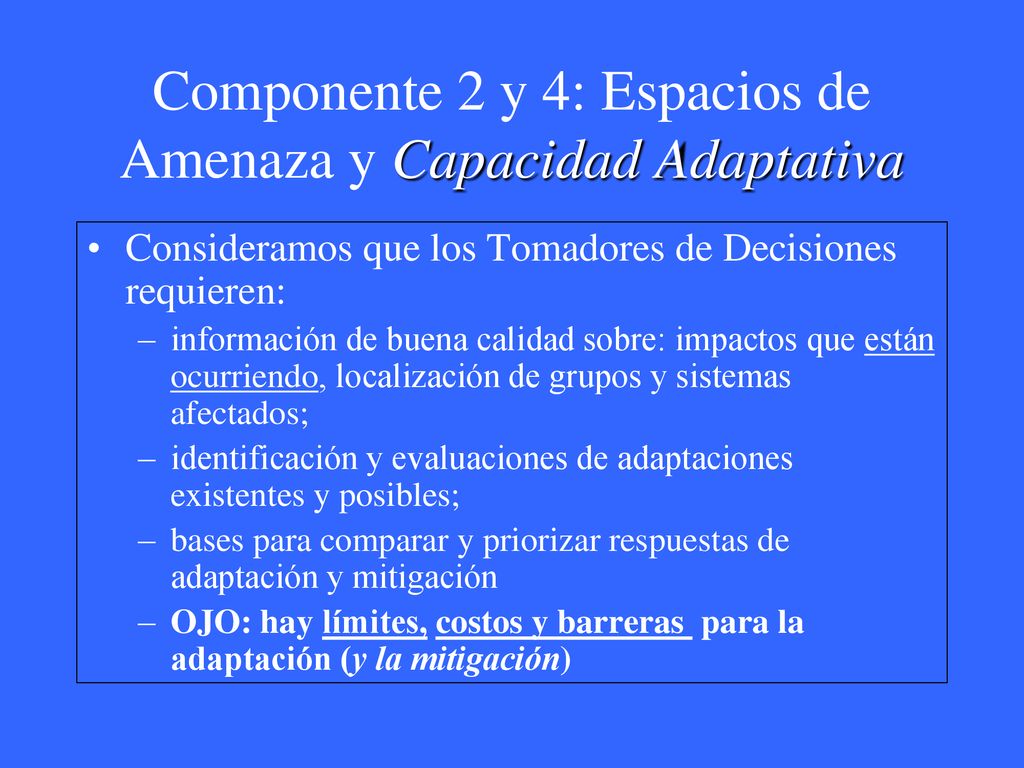 Componente 2 y 4: Espacios de Amenaza y Capacidad Adaptativa