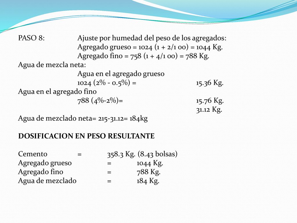 PASO 8: Ajuste por humedad del peso de los agregados: