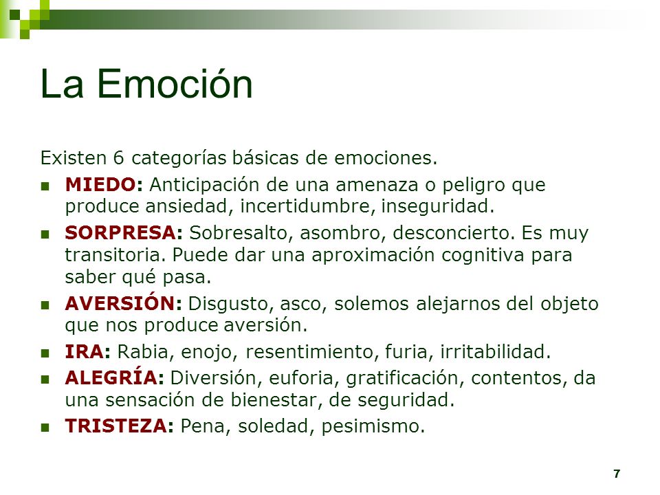La Emoción Existen 6 categorías básicas de emociones.