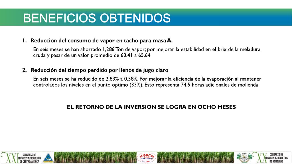 EL RETORNO DE LA INVERSION SE LOGRA EN OCHO MESES