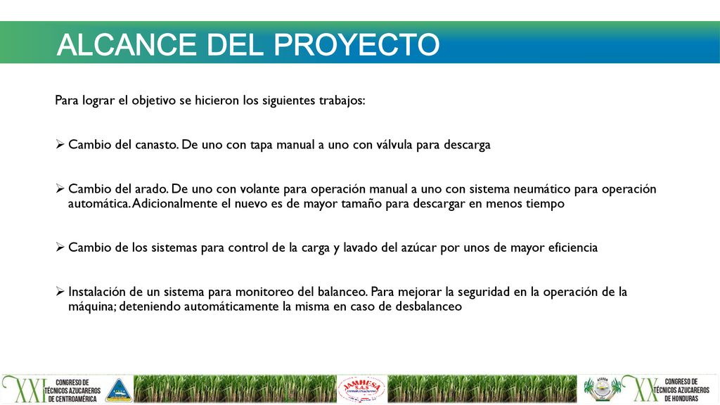 ALCANCE DEL PROYECTO Para lograr el objetivo se hicieron los siguientes trabajos:
