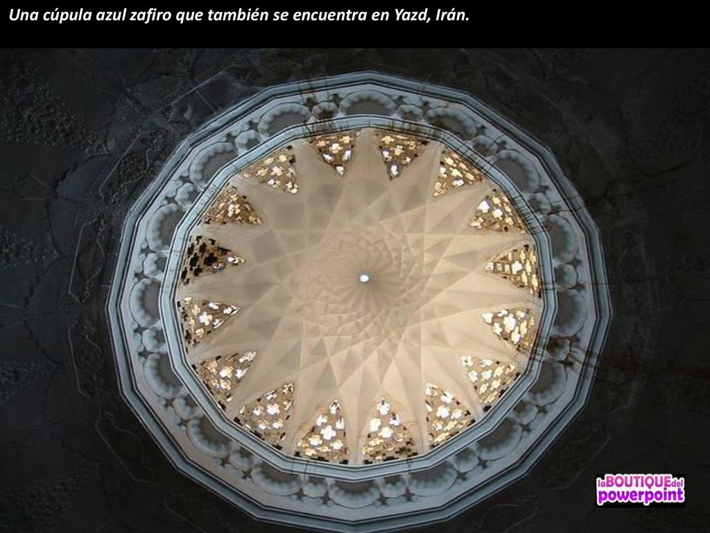 Una cúpula azul zafiro que también se encuentra en Yazd, Irán.