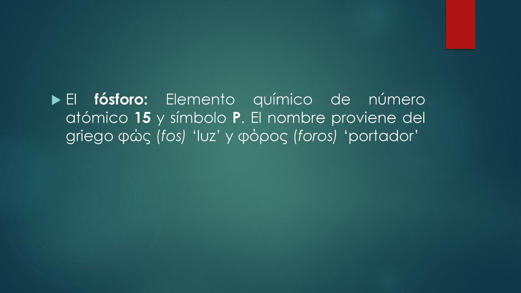 El fósforo: Elemento químico de número atómico 15 y símbolo P