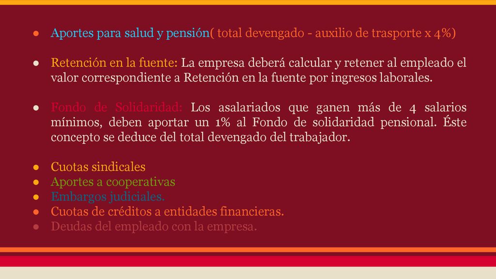Aportes para salud y pensión( total devengado - auxilio de trasporte x 4%)
