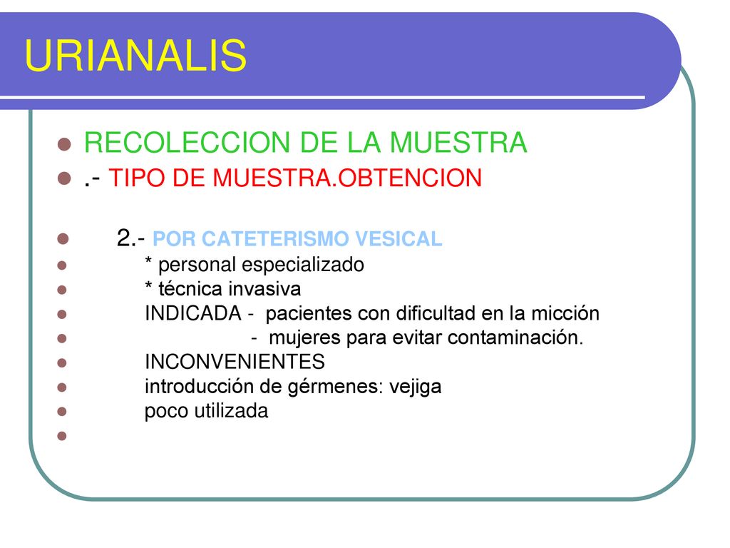 URIANALIS RECOLECCION DE LA MUESTRA .- TIPO DE MUESTRA.OBTENCION