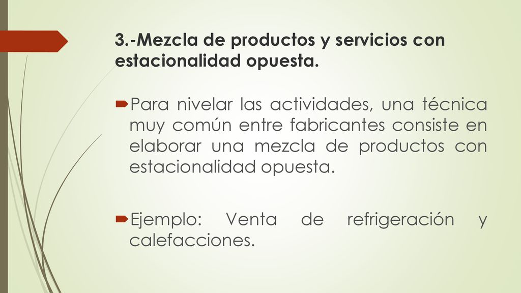 3.-Mezcla de productos y servicios con estacionalidad opuesta.