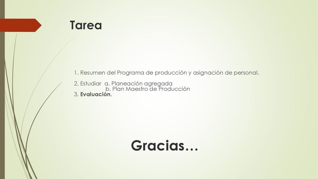 Tarea 1. Resumen del Programa de producción y asignación de personal. 2. Estudiar a. Planeación agregada.