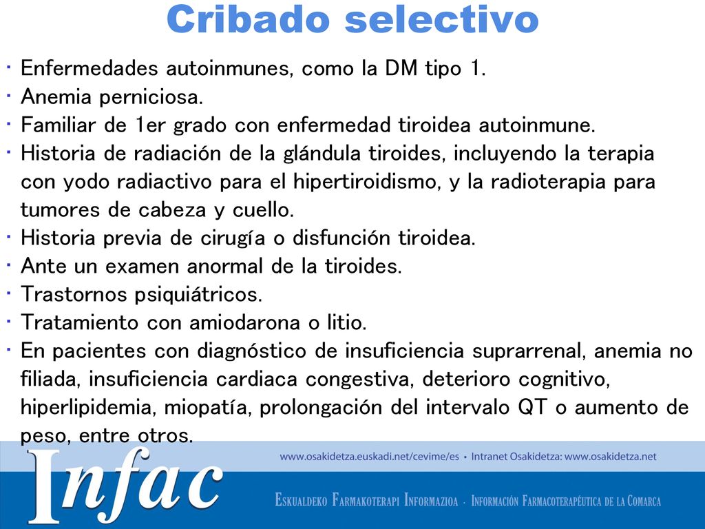 Cribado selectivo Enfermedades autoinmunes, como la DM tipo 1.