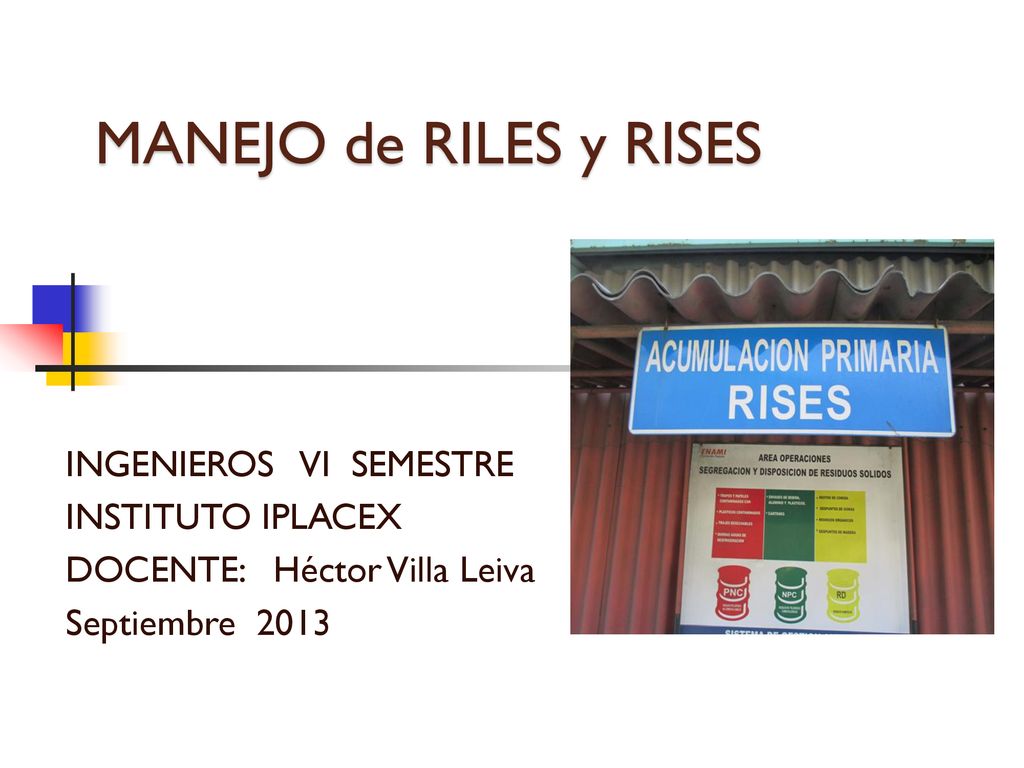 MANEJO de RILES y RISES INGENIEROS VI SEMESTRE INSTITUTO IPLACEX