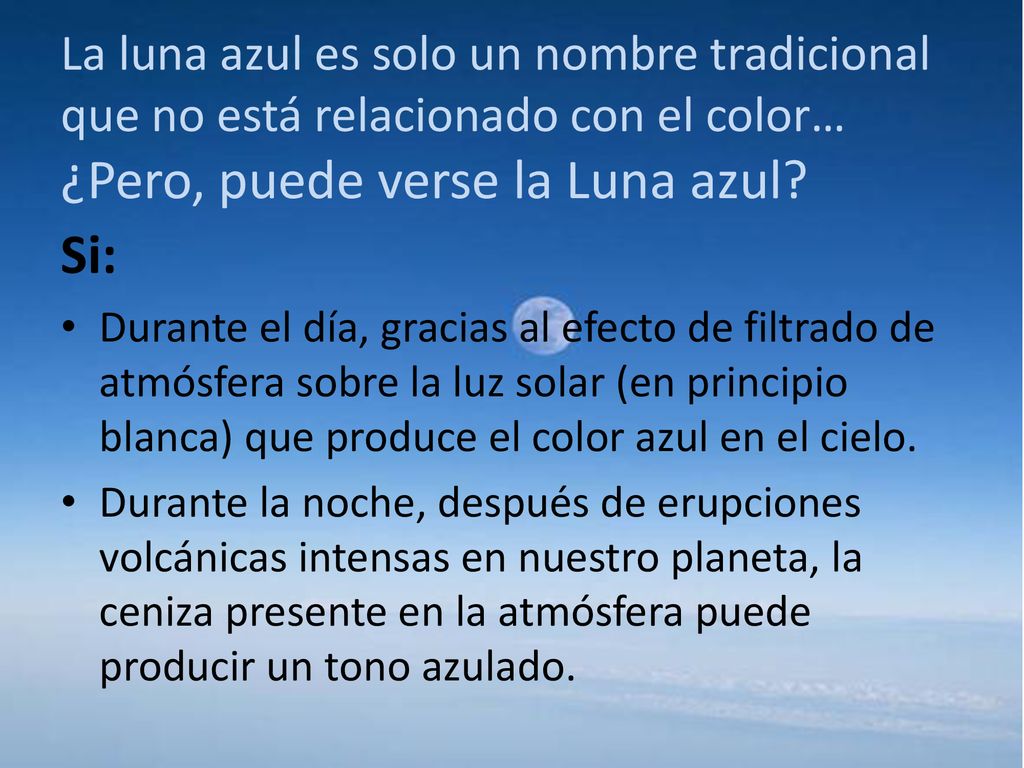 La luna azul es solo un nombre tradicional que no está relacionado con el color… ¿Pero, puede verse la Luna azul
