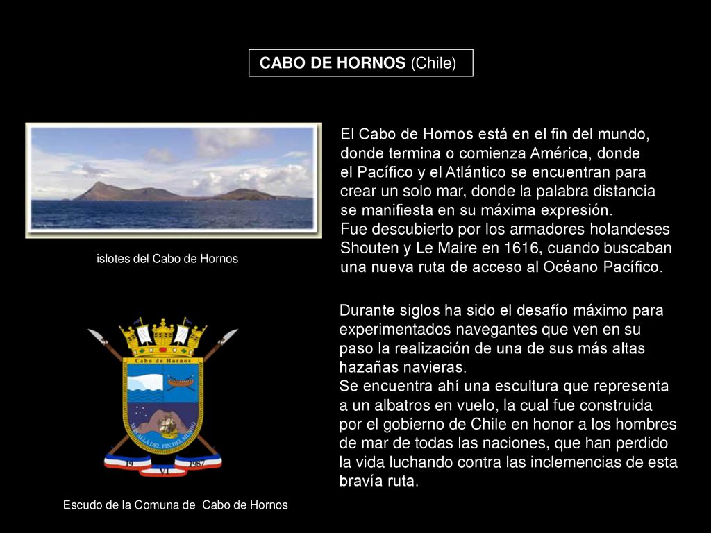El Cabo de Hornos está en el fin del mundo,