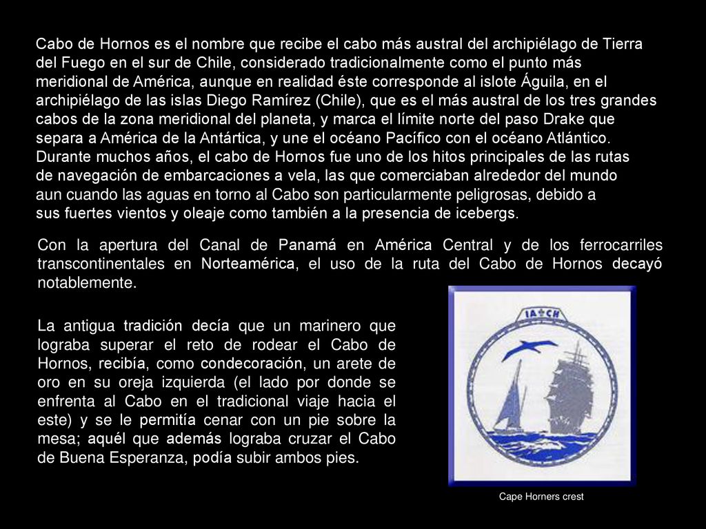 sus fuertes vientos y oleaje como también a la presencia de icebergs.