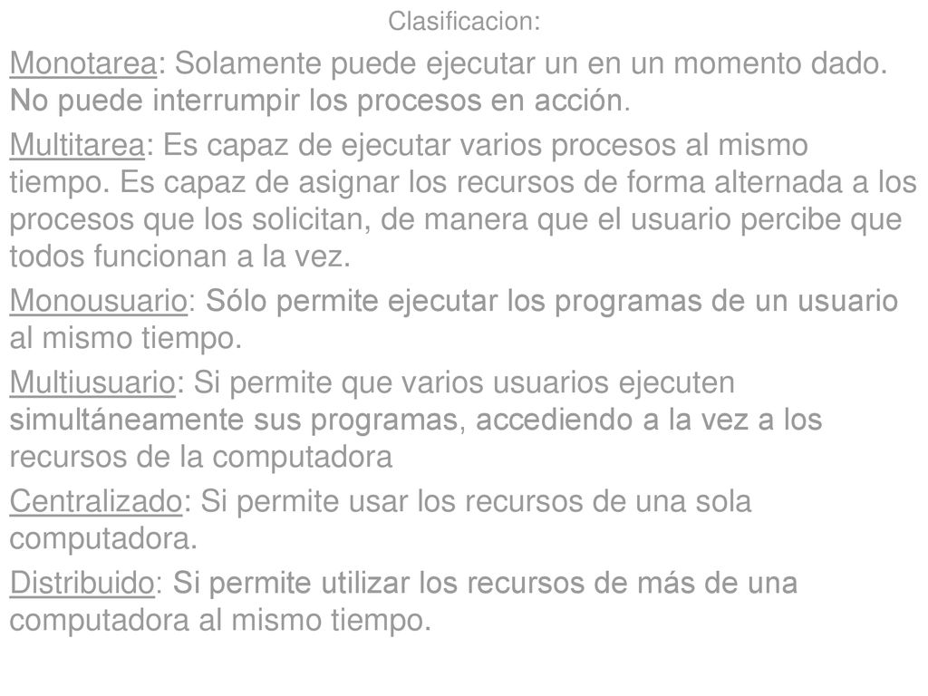 Centralizado: Si permite usar los recursos de una sola computadora.