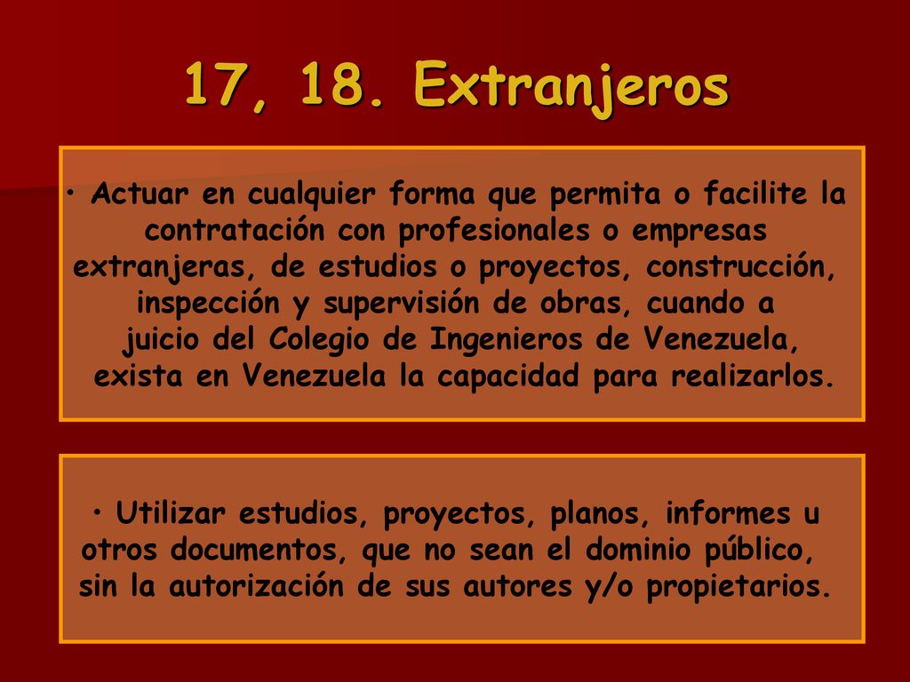 17, 18. Extranjeros Actuar en cualquier forma que permita o facilite la. contratación con profesionales o empresas.