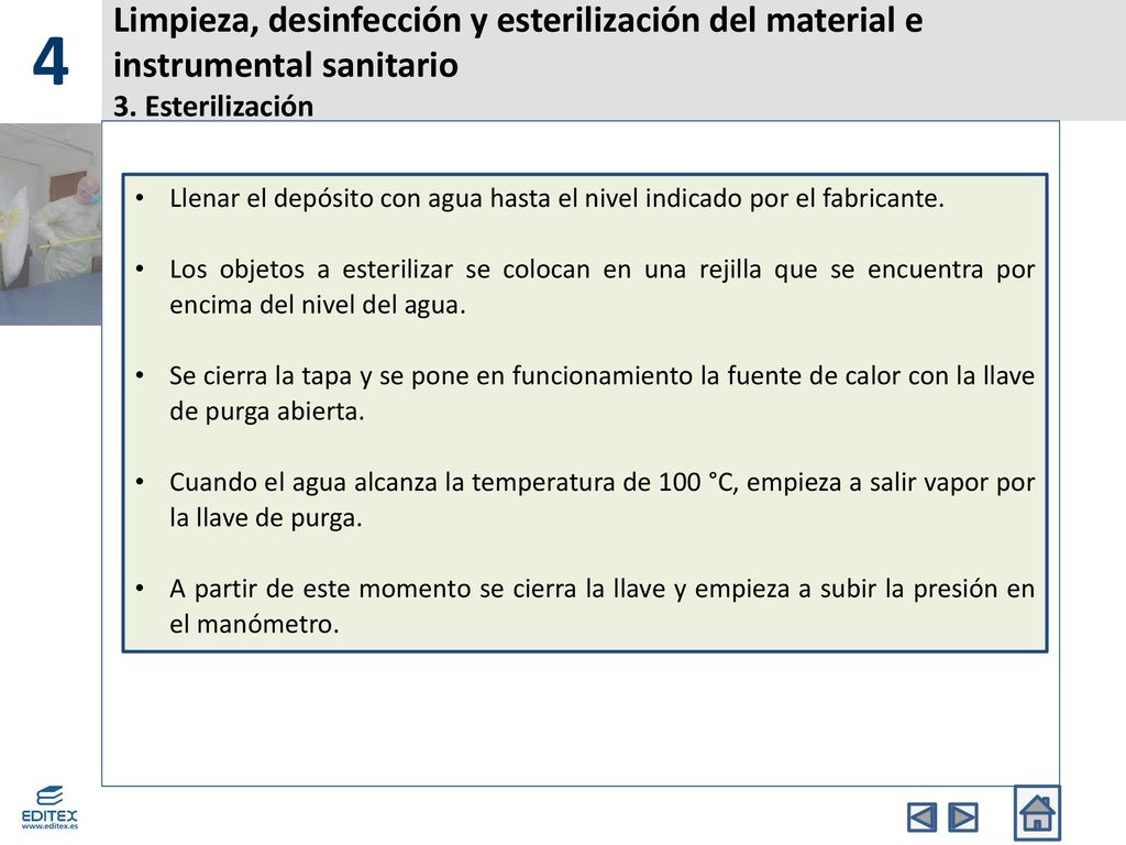 4 Limpieza, desinfección y esterilización del material e instrumental sanitario 3. Esterilización.