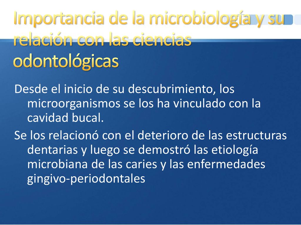 Importancia de la microbiología y su relación con las ciencias odontológicas