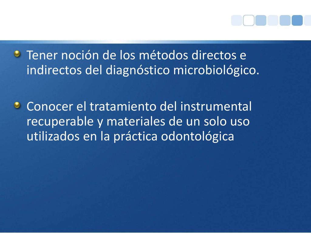 Tener noción de los métodos directos e indirectos del diagnóstico microbiológico.