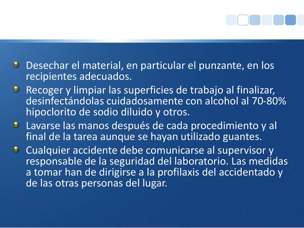 Desechar el material, en particular el punzante, en los recipientes adecuados.