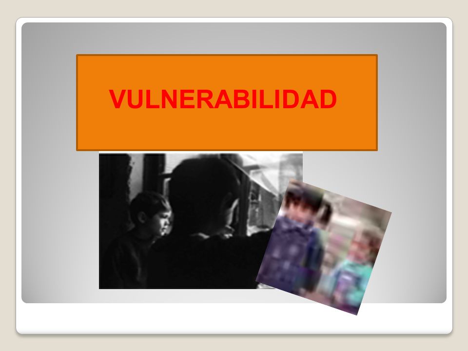 VULNERABILIDAD