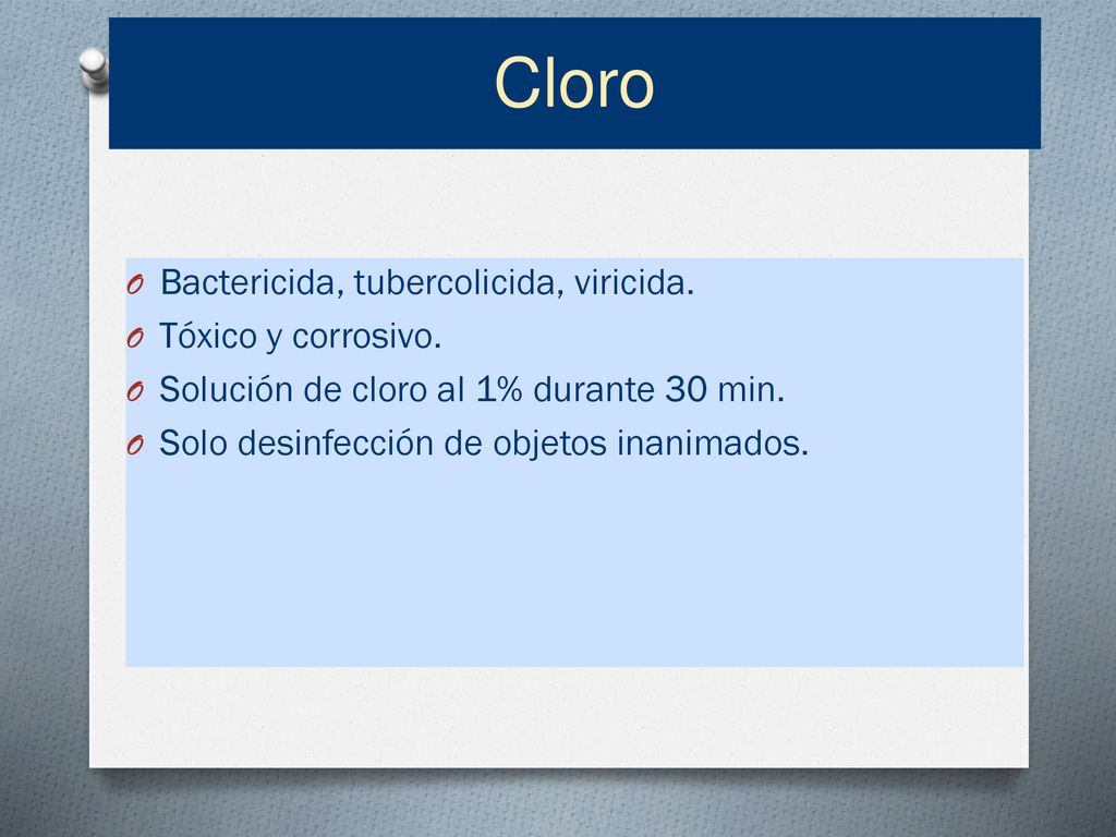 Cloro Bactericida, tubercolicida, viricida. Tóxico y corrosivo.