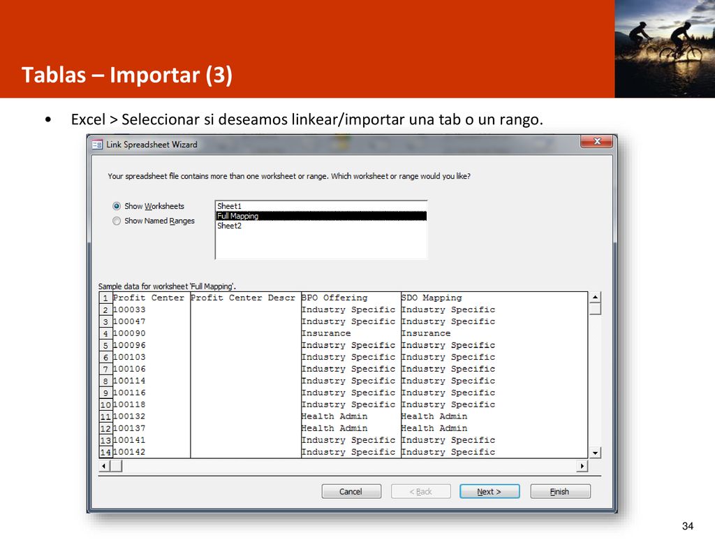 Tablas – Importar (3) Excel > Seleccionar si deseamos linkear/importar una tab o un rango.