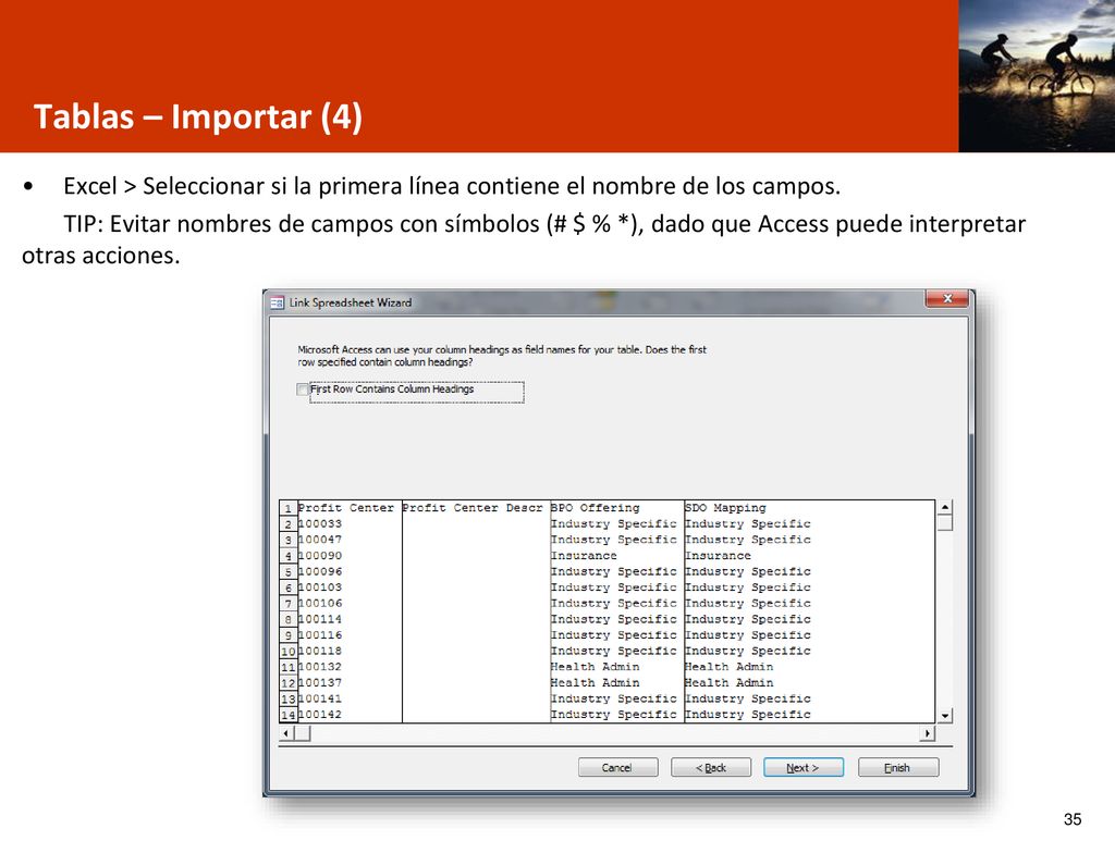Tablas – Importar (4) Excel > Seleccionar si la primera línea contiene el nombre de los campos.