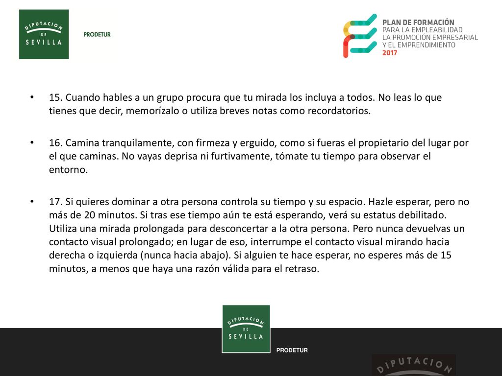 15. Cuando hables a un grupo procura que tu mirada los incluya a todos