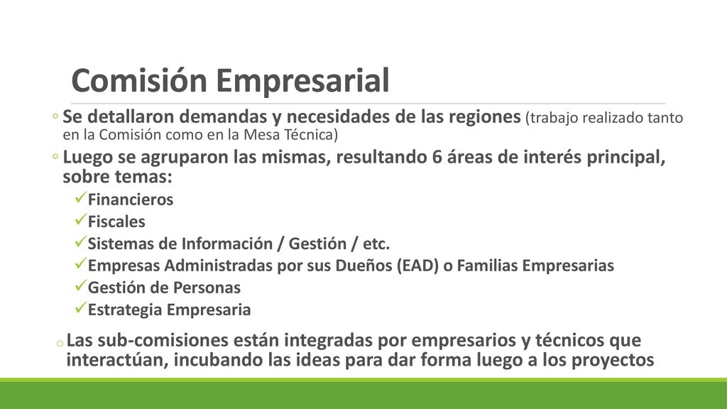 Comisión Empresarial Se detallaron demandas y necesidades de las regiones (trabajo realizado tanto en la Comisión como en la Mesa Técnica)