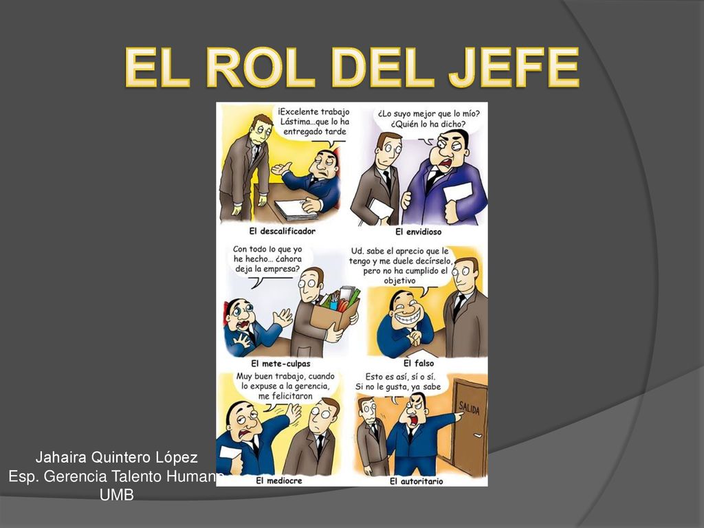 EL ROL DEL JEFE Jahaira Quintero López Esp. Gerencia Talento Humano