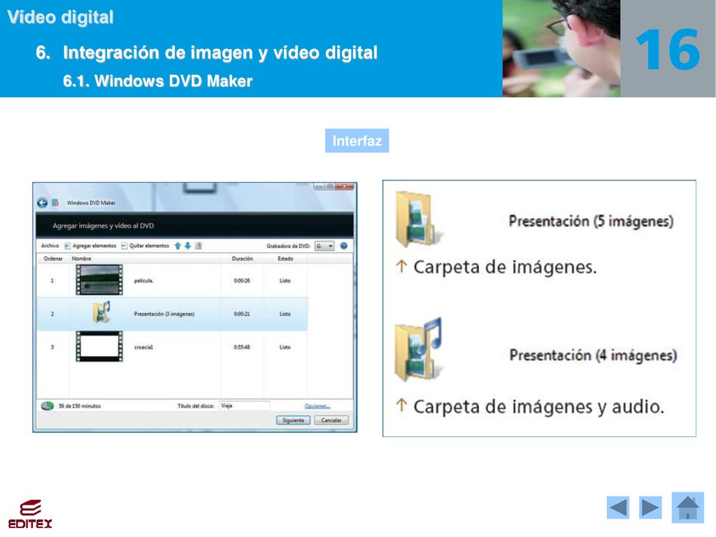 6. Integración de imagen y vídeo digital 6.1. Windows DVD Maker